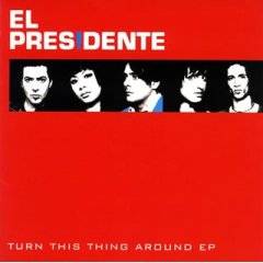 El Presidente : Turn This Thing Around (EP)